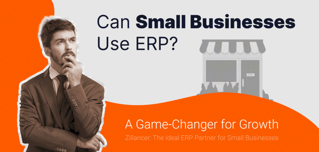 Can Small Businesses Use ERP? A Game-Changer for Growth